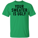 Your sweater Is Ugly CustomCat