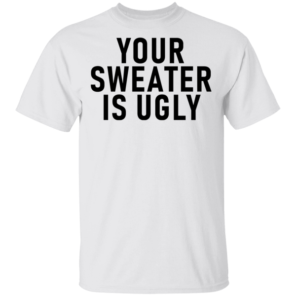Your sweater Is Ugly CustomCat