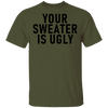 Your sweater Is Ugly CustomCat