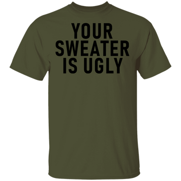 Your sweater Is Ugly CustomCat