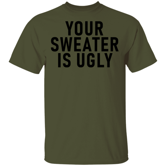 Your sweater Is Ugly CustomCat