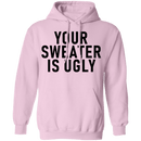 Your sweater Is Ugly CustomCat