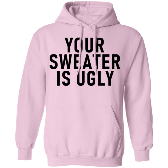 Your sweater Is Ugly CustomCat