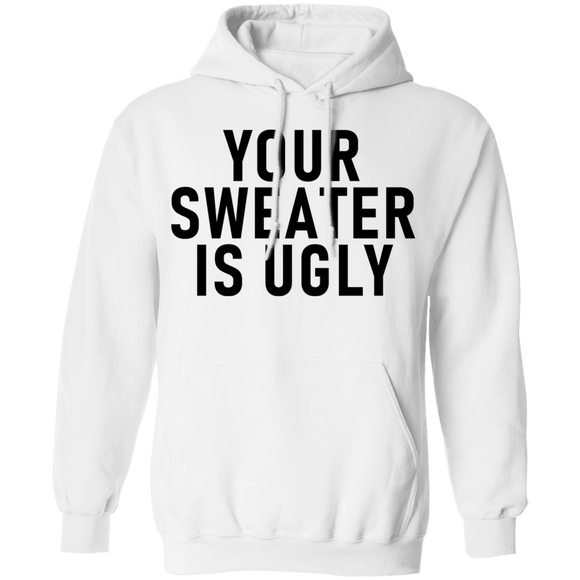 Your sweater Is Ugly CustomCat