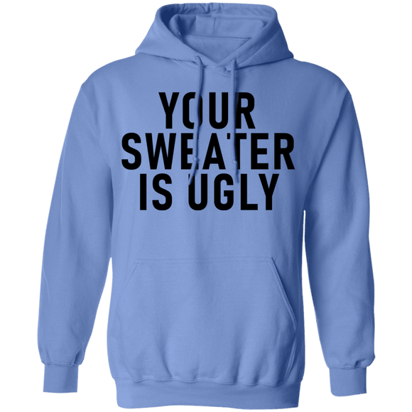 Your sweater Is Ugly CustomCat
