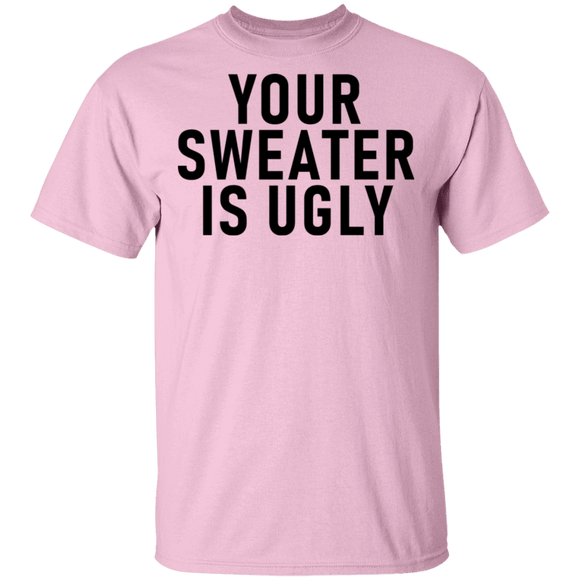 Your sweater Is Ugly CustomCat