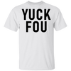 Yuck Fou T-Shirt CustomCat