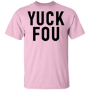 Yuck Fou T-Shirt CustomCat