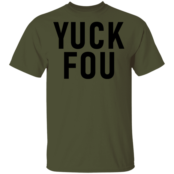 Yuck Fou T-Shirt CustomCat