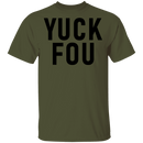 Yuck Fou T-Shirt CustomCat