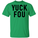 Yuck Fou T-Shirt CustomCat