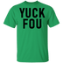 Yuck Fou T-Shirt CustomCat
