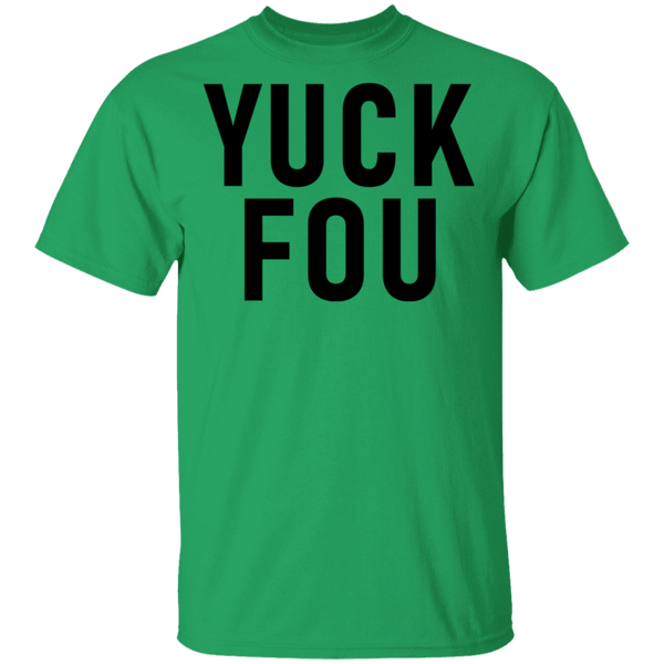 Yuck Fou T-Shirt CustomCat