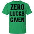 Zero Lucks Given T-Shirt CustomCat