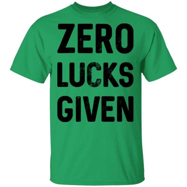 Zero Lucks Given T-Shirt CustomCat