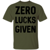 Zero Lucks Given T-Shirt CustomCat