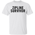 Zipline Survivor T-Shirt CustomCat