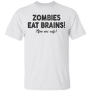 Zombies Eat Brains! You Are Safe T-Shirt CustomCat