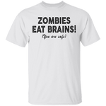 Zombies Eat Brains! You Are Safe T-Shirt CustomCat