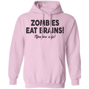 Zombies Eat Brains! You Are Safe T-Shirt CustomCat