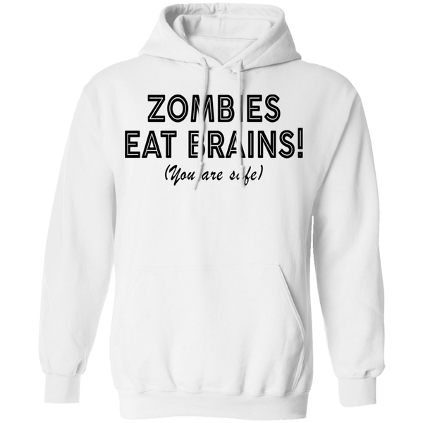 Zombies Eat Brains! You Are Safe T-Shirt CustomCat