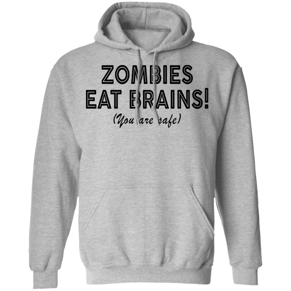 Zombies Eat Brains! You Are Safe T-Shirt CustomCat
