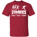 Zombies Hate Fast Food T-Shirt CustomCat