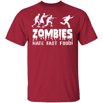 Zombies Hate Fast Food T-Shirt CustomCat
