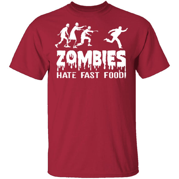 Zombies Hate Fast Food T-Shirt CustomCat