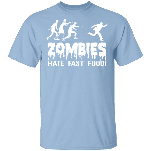 Zombies Hate Fast Food T-Shirt CustomCat