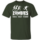 Zombies Hate Fast Food T-Shirt CustomCat