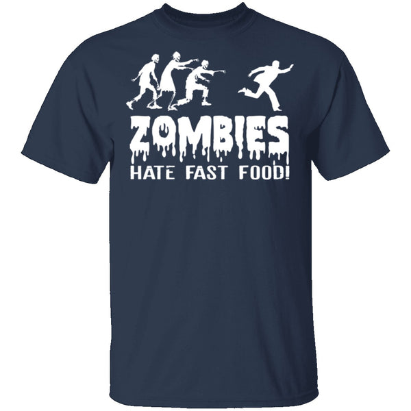 Zombies Hate Fast Food T-Shirt CustomCat