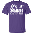 Zombies Hate Fast Food T-Shirt CustomCat