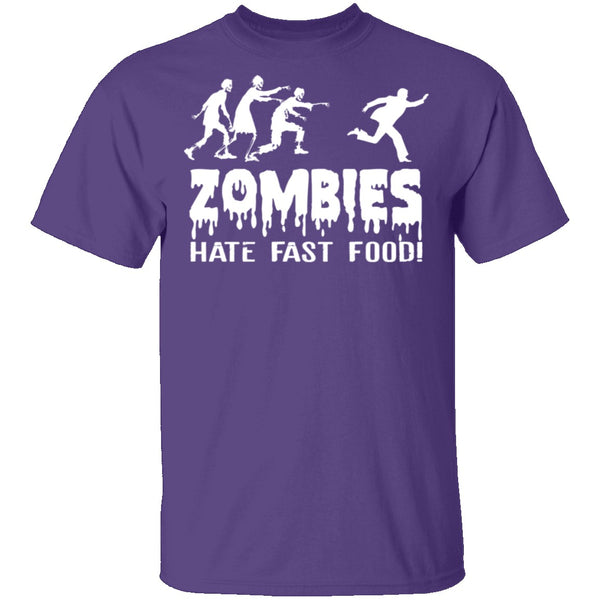 Zombies Hate Fast Food T-Shirt CustomCat