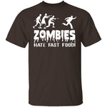 Zombies Hate Fast Food T-Shirt CustomCat