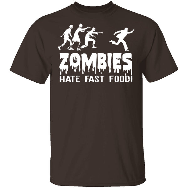 Zombies Hate Fast Food T-Shirt CustomCat