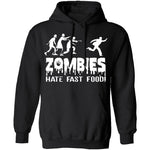Zombies Hate Fast Food T-Shirt CustomCat