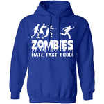 Zombies Hate Fast Food T-Shirt CustomCat