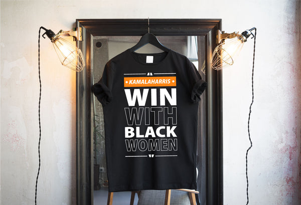 Win With Black Women T-shrits & Hoodie
